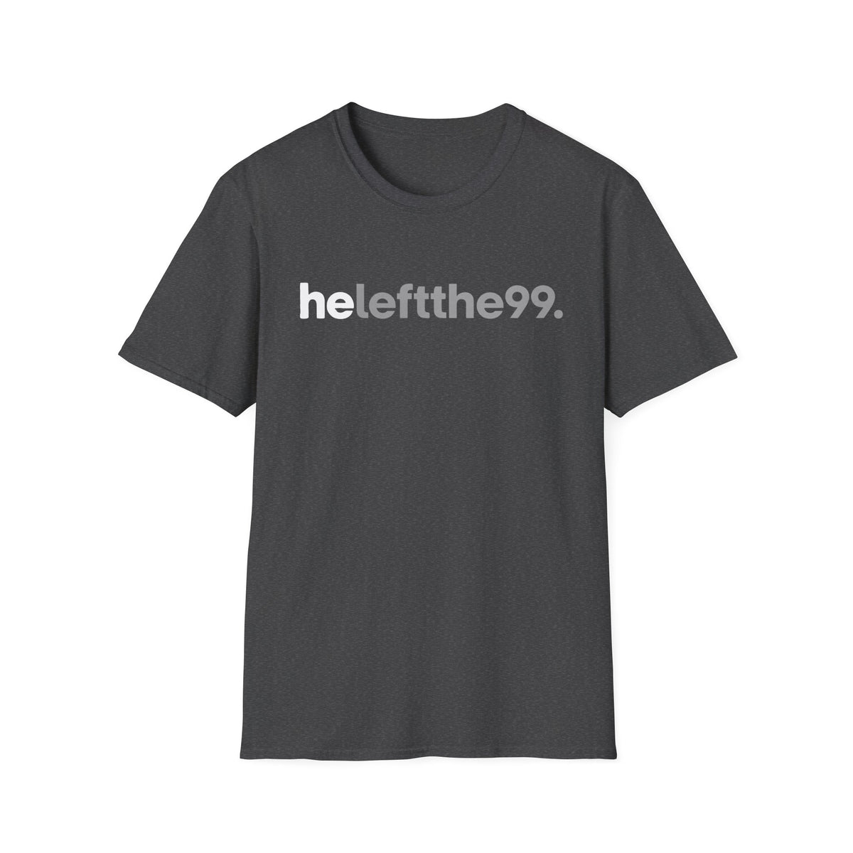 He Left The 99. T-Shirt