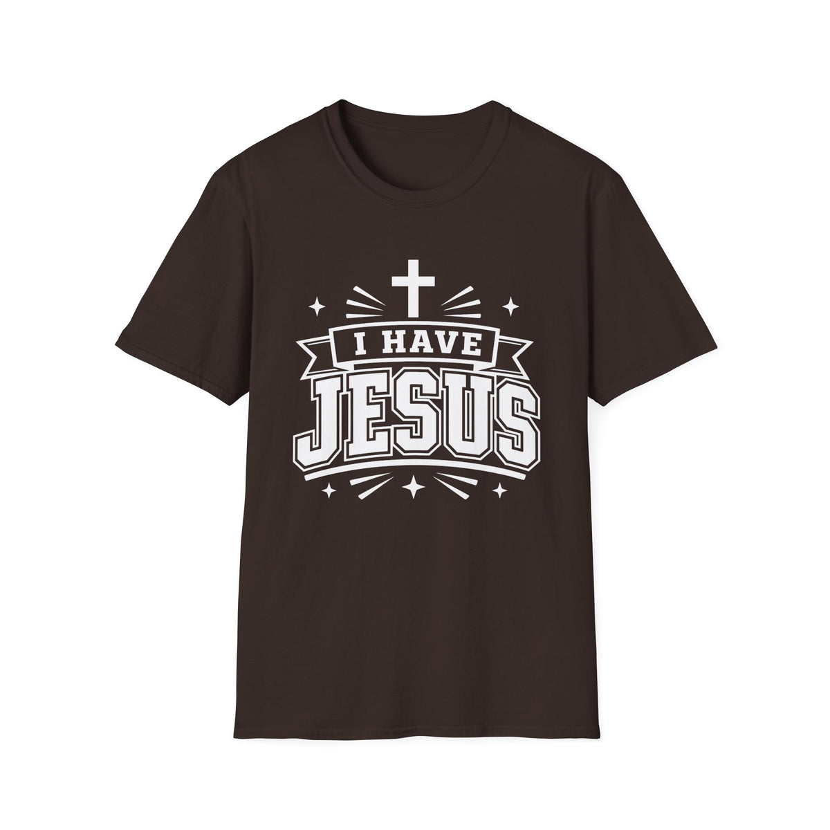 I Have Jesus T-Shirt