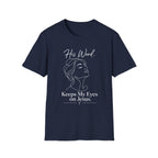 His Word Keeps My Eyes T-Shirt
