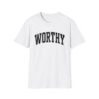 Worthy T-Shirt