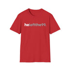 He Left The 99. T-Shirt