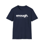 Enough T-Shirt