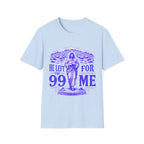 He Left The 99 For Me T-Shirt