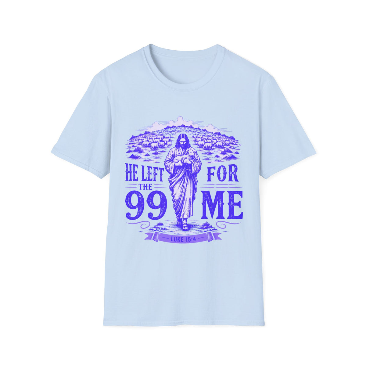 He Left The 99 For Me T-Shirt