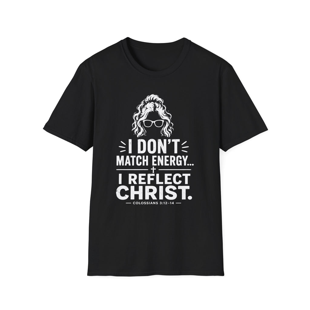 I Don't Match Energy T-Shirt