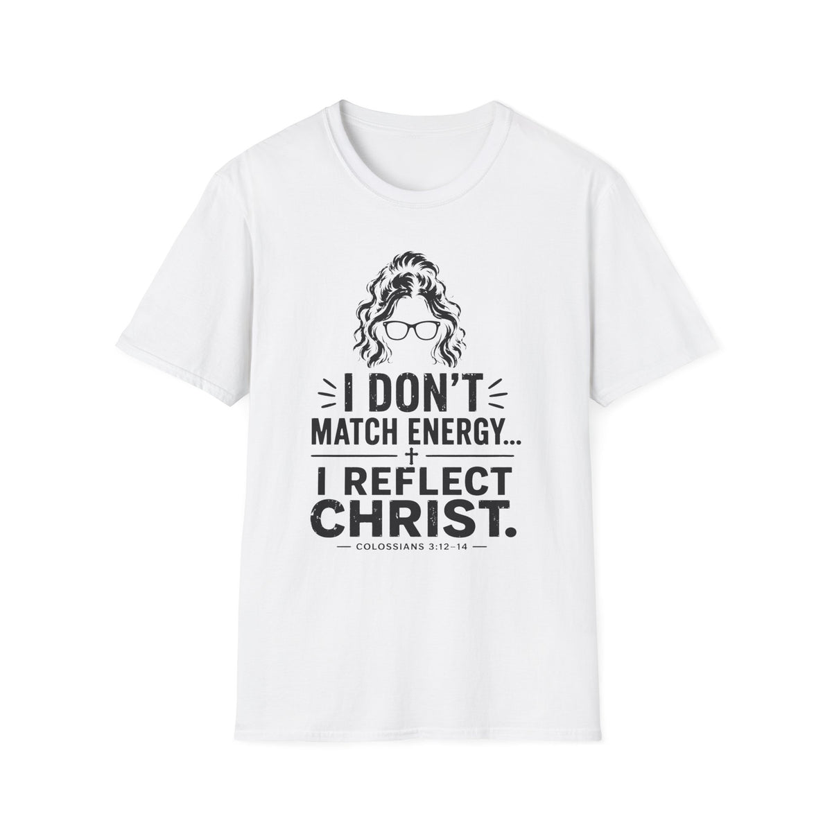 I Don't Match Energy T-Shirt