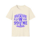 He Left The 99 For Me T-Shirt