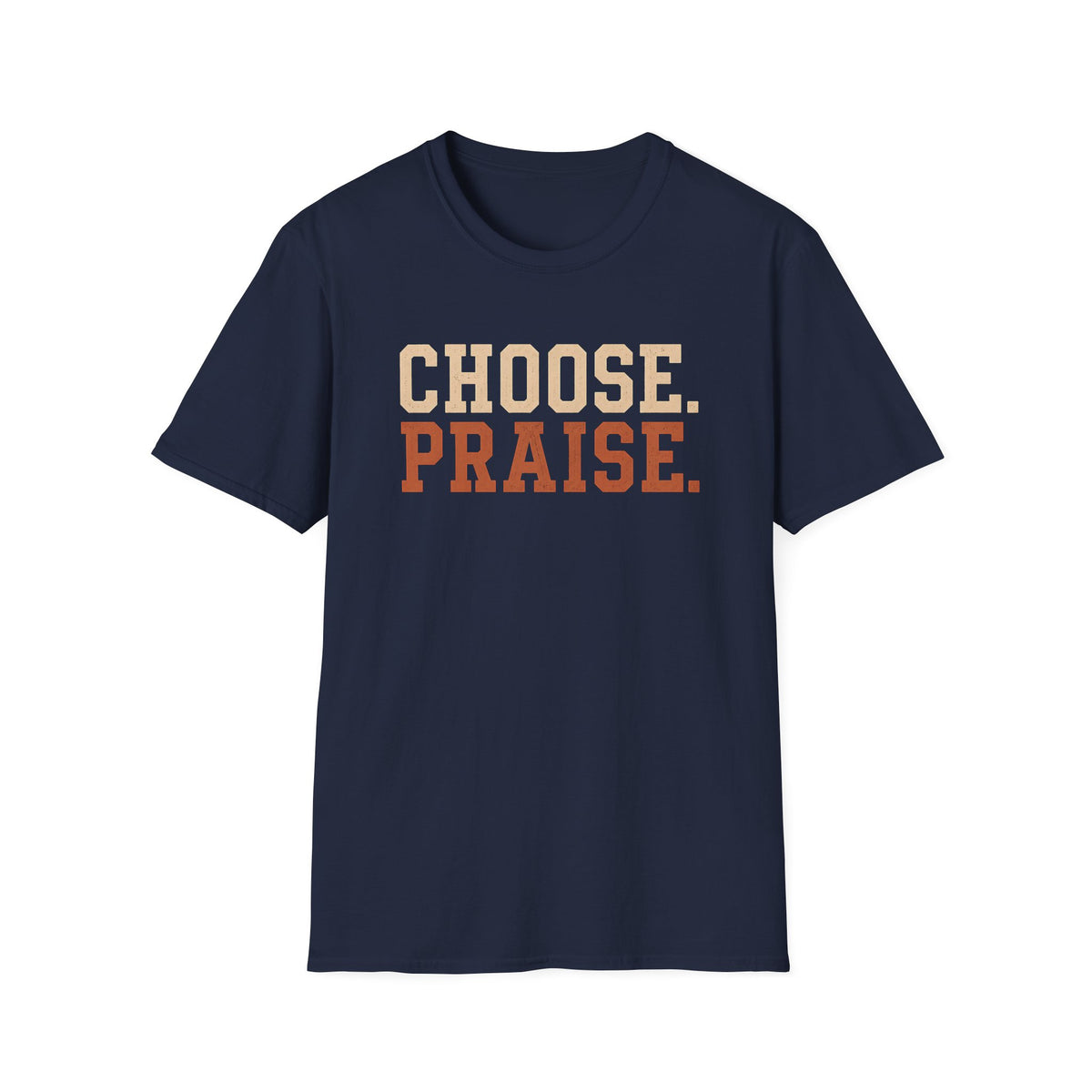Choose Praise T-Shirt