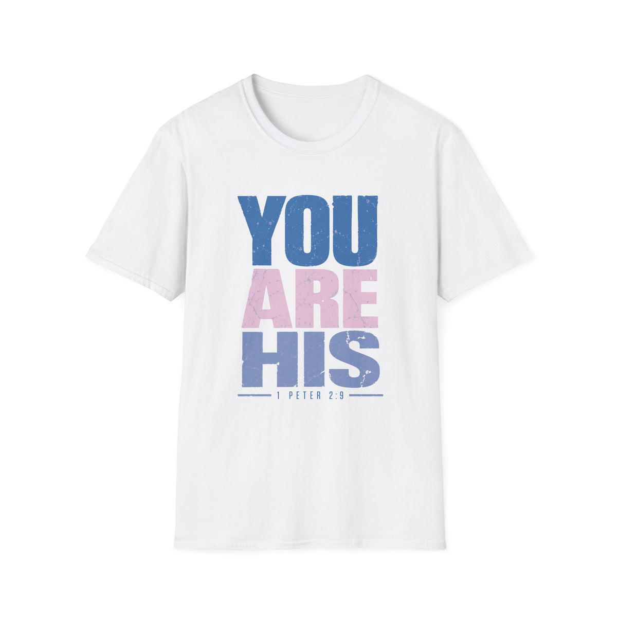 You Are His T-Shirt