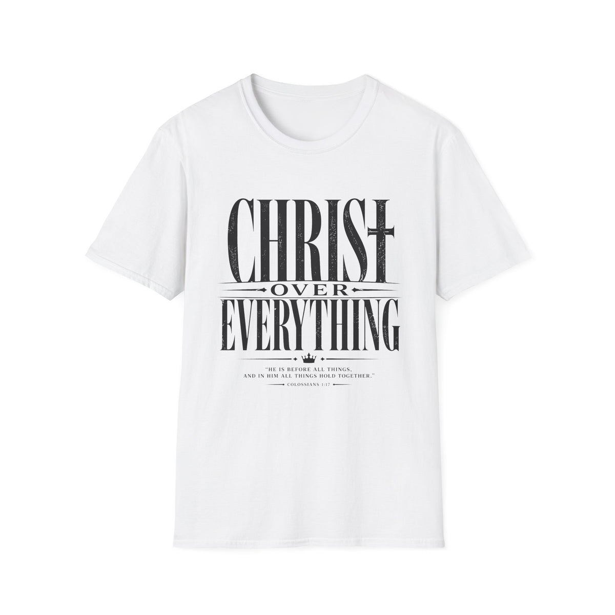 Christ Over Everything T-Shirt