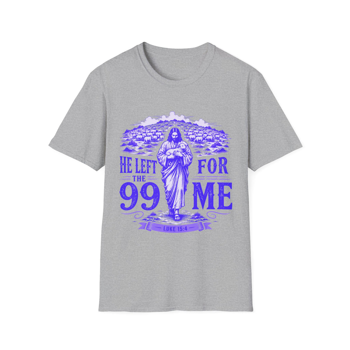 He Left The 99 For Me T-Shirt