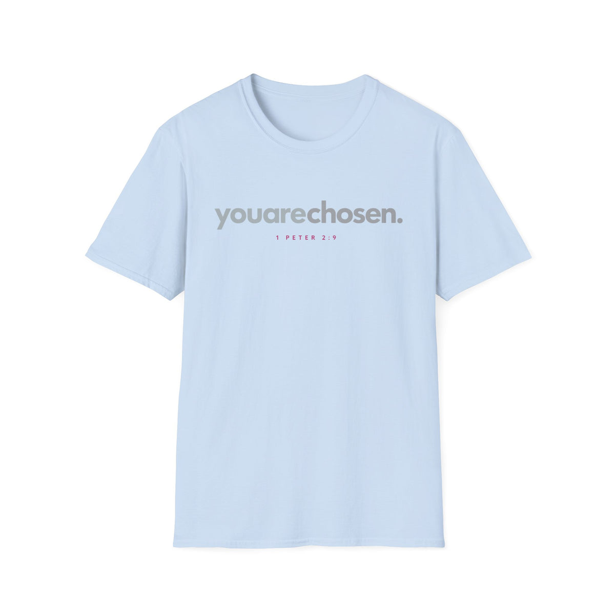 You Are Chosen T-Shirt