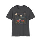The Lord is Good T-Shirt