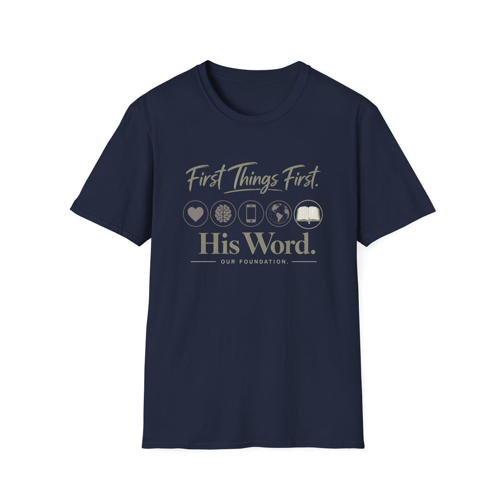 First Things First T-Shirt