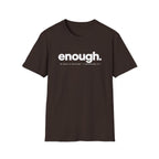 Enough T-Shirt