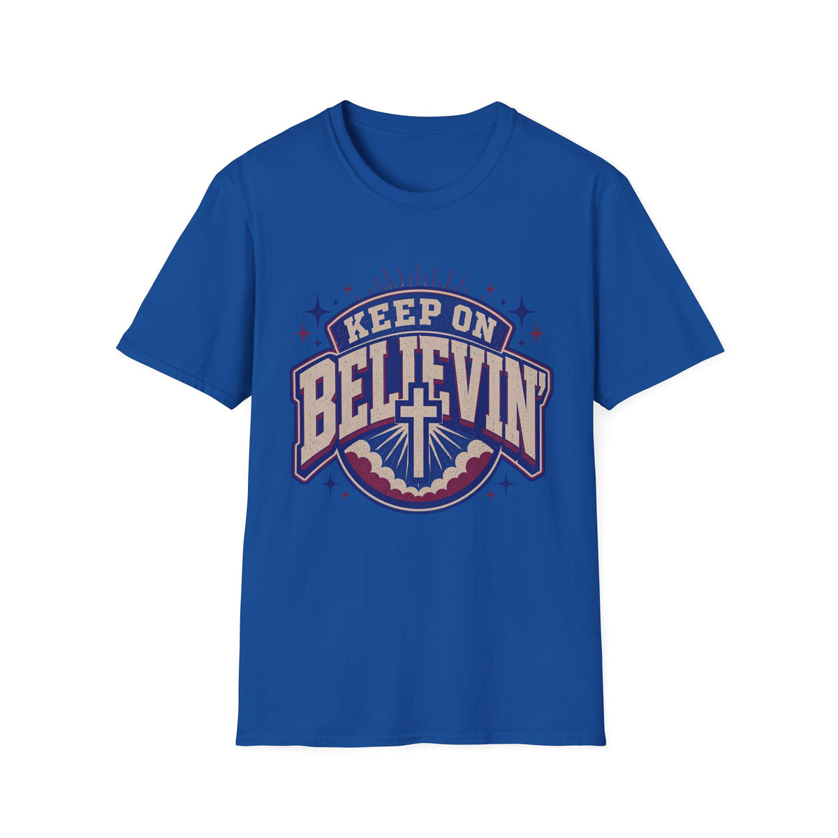 Keep On Believin T-Shirt