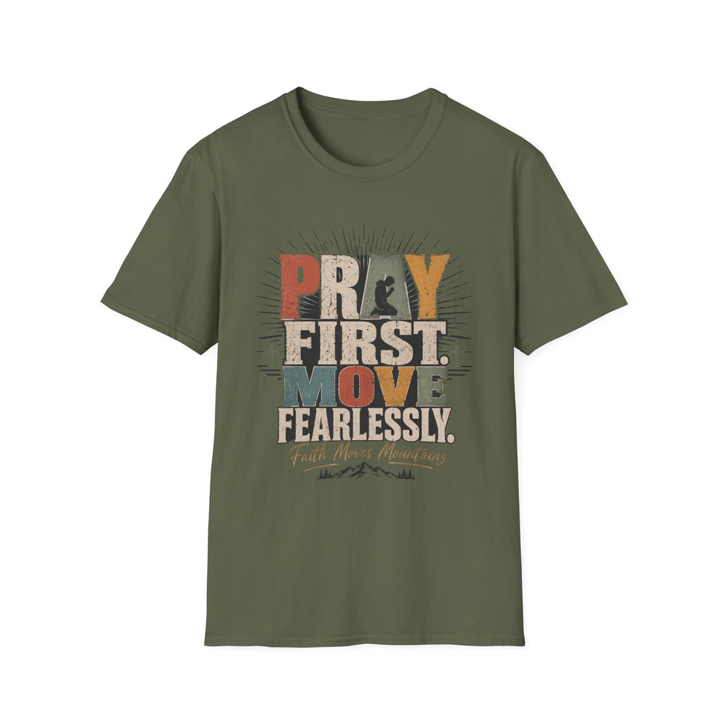 Pray First Move Fearlessly T-Shirt