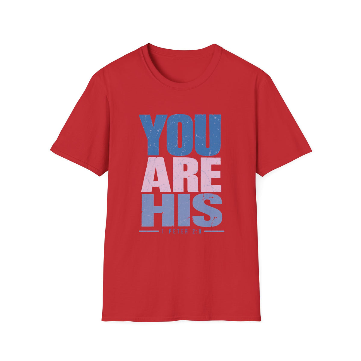 You Are His T-Shirt