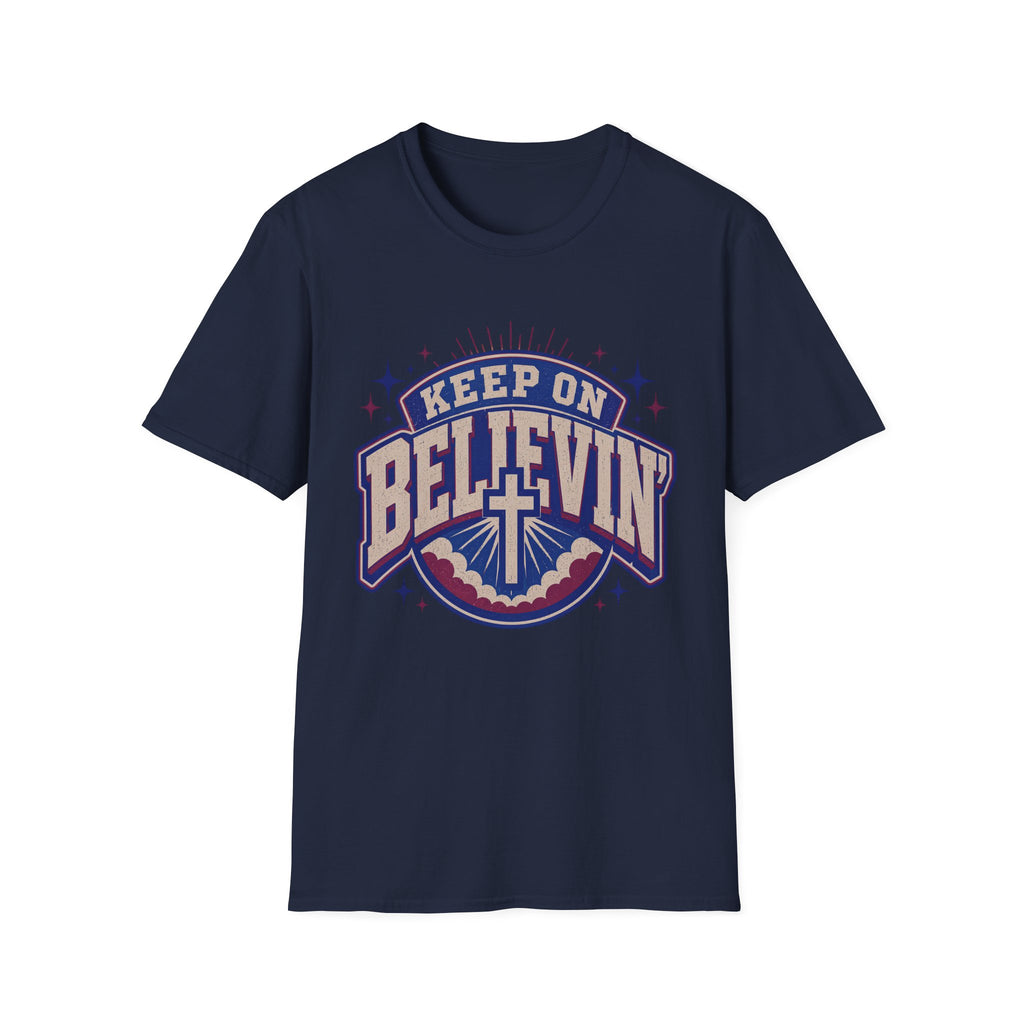 Keep On Believin T-Shirt