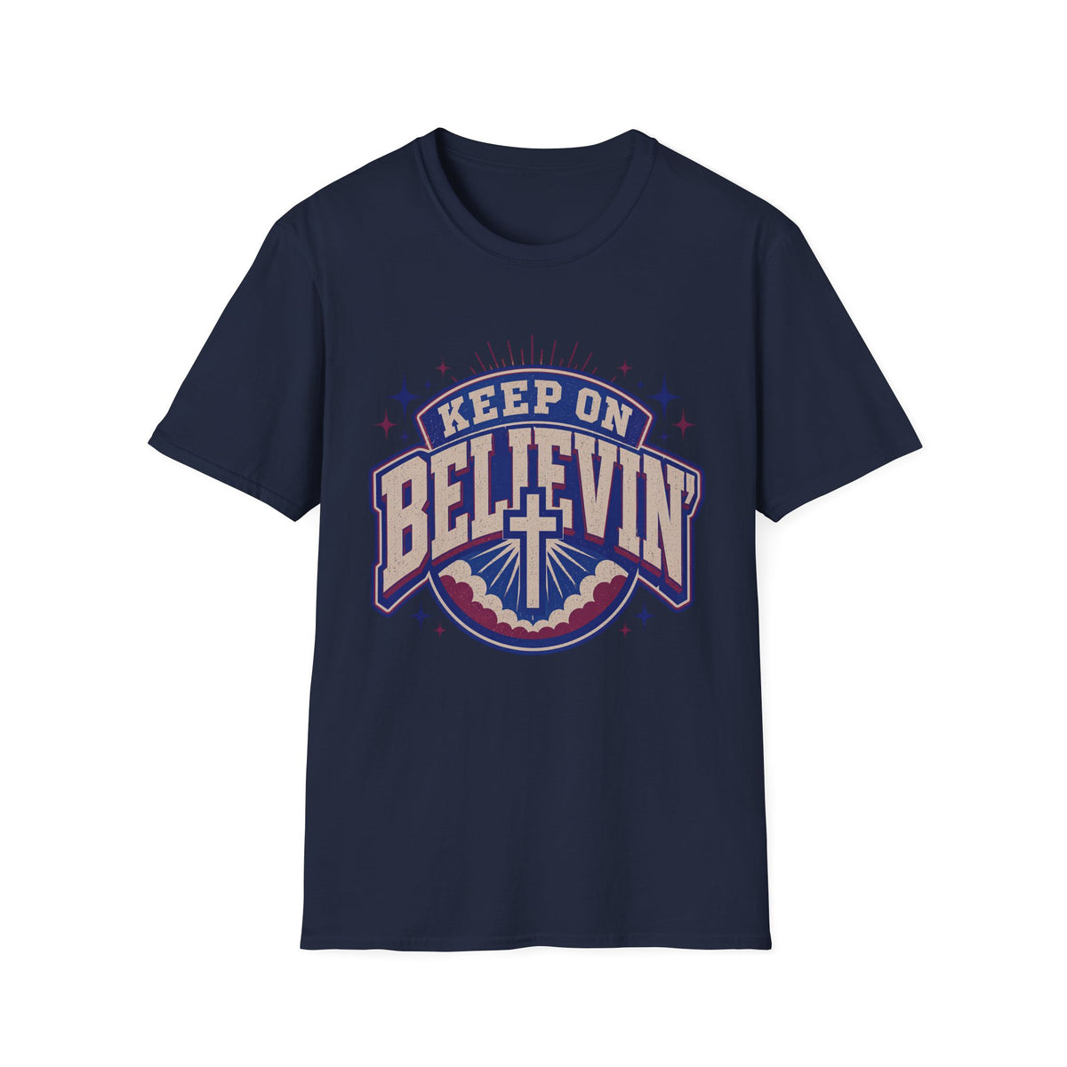 Keep On Believin T-Shirt