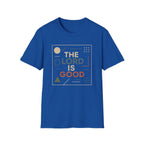 The Lord is Good T-Shirt