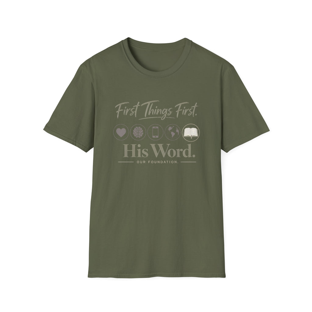 First Things First T-Shirt