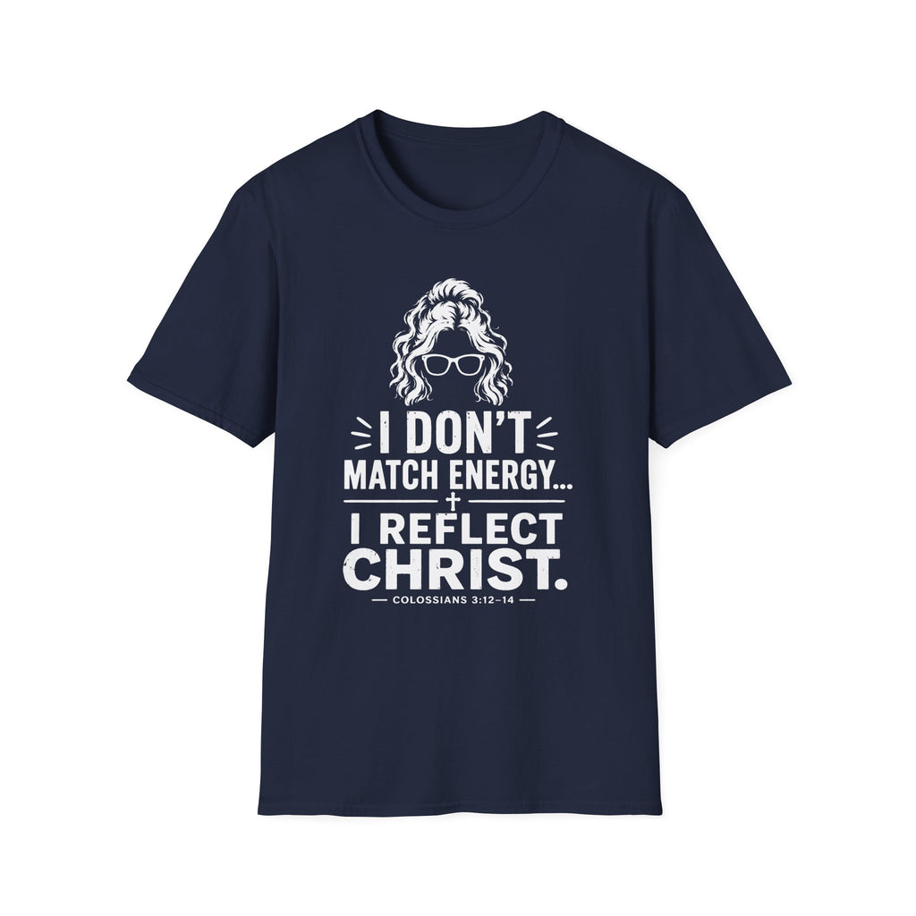 I Don't Match Energy T-Shirt