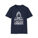 I Don't Match Energy T-Shirt
