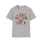 Jesus Changed My Story T-Shirt