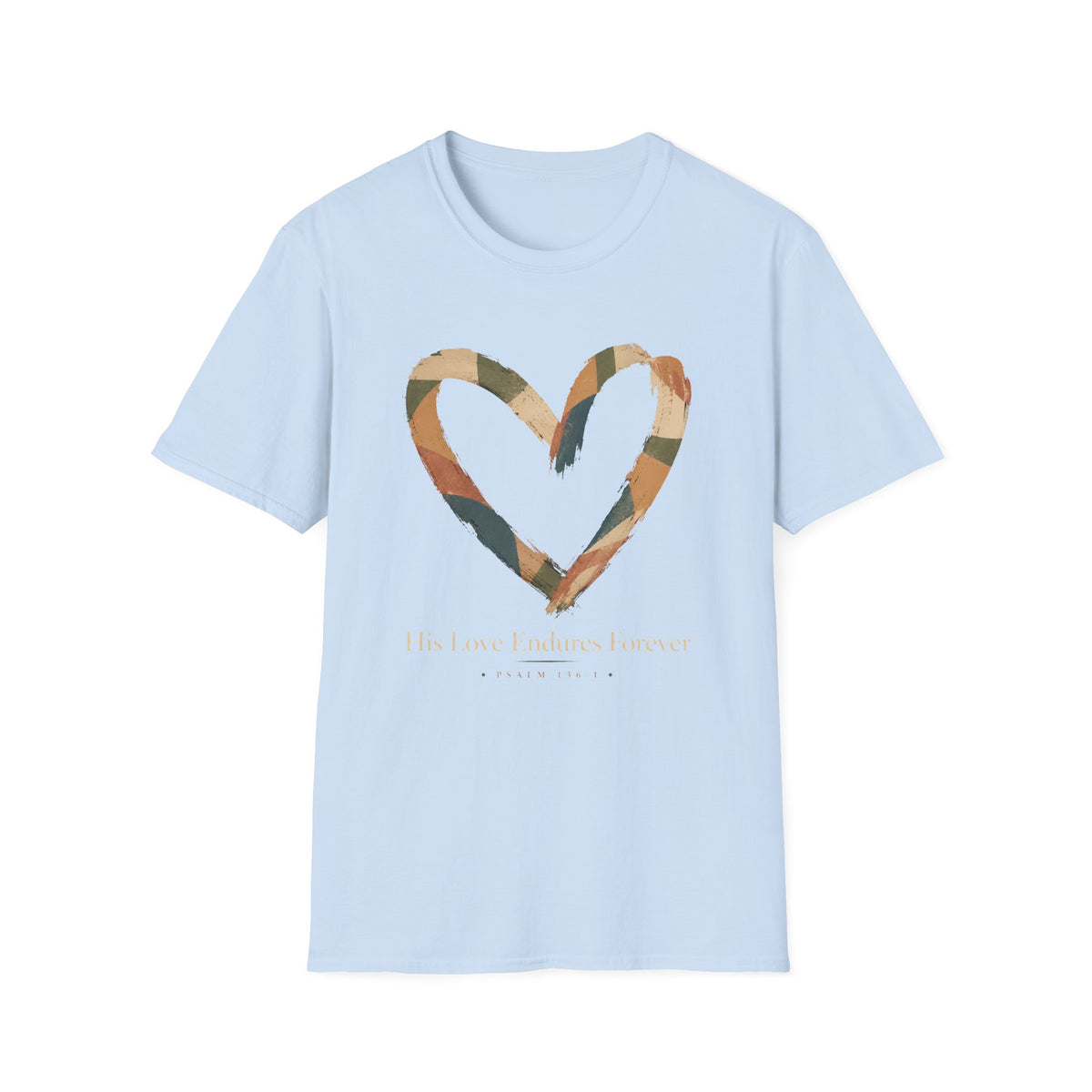 His Love Endures Forever T-Shirt