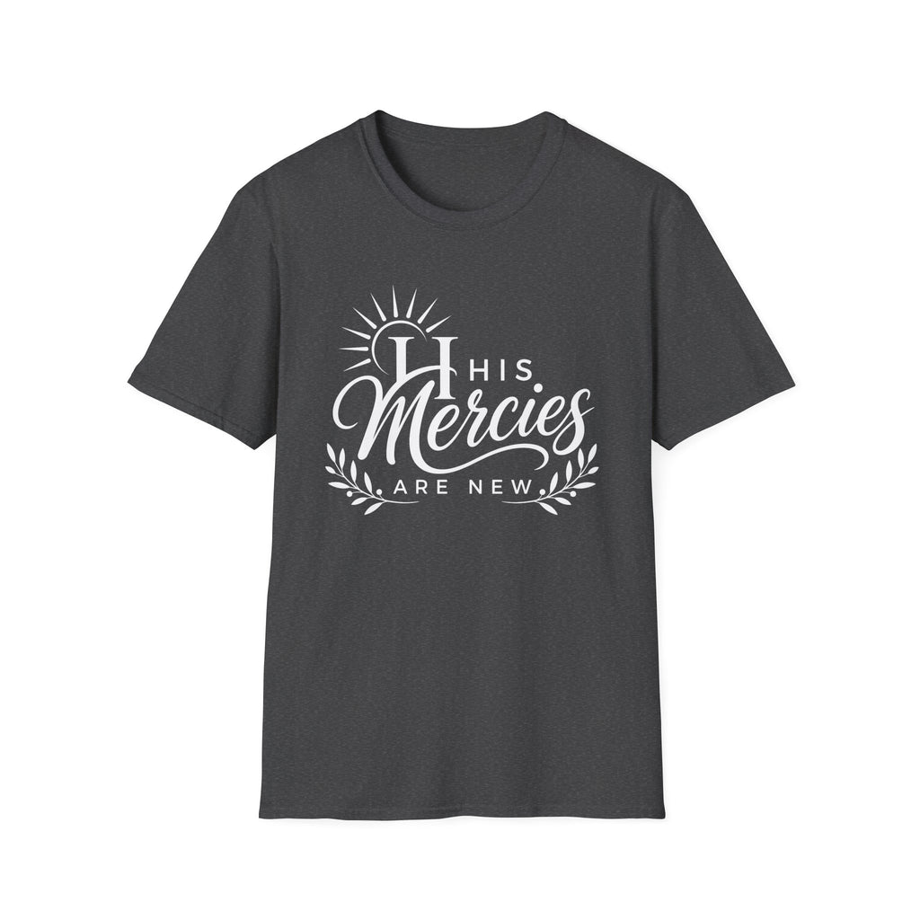 His Mercies Are New T-Shirt