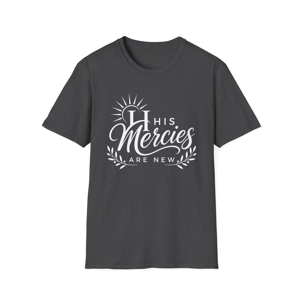 His Mercies Are New T-Shirt