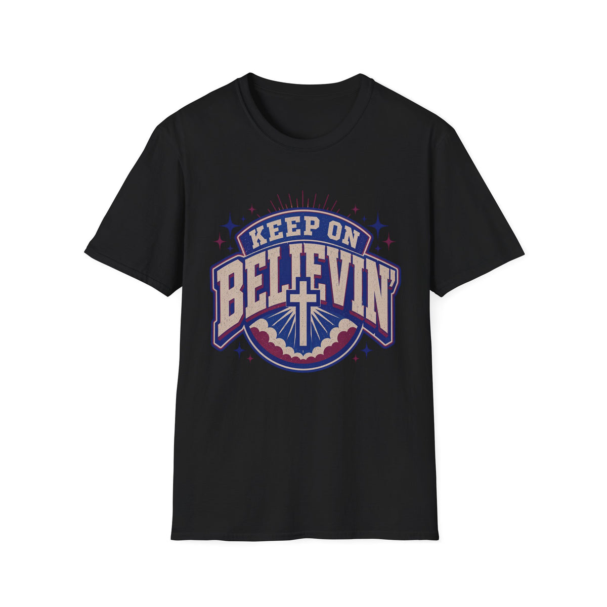 Keep On Believin T-Shirt