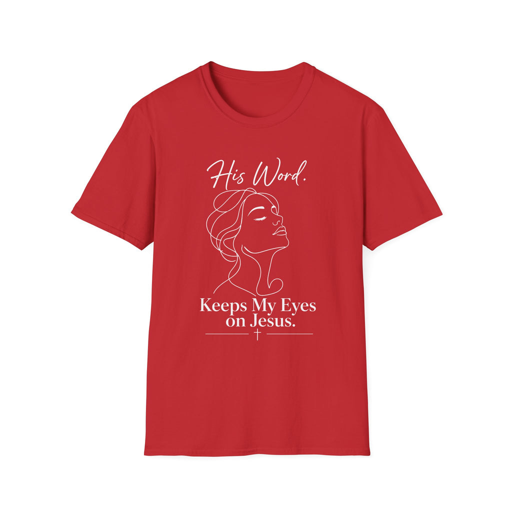 His Word Keeps My Eyes T-Shirt