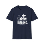 I BELONG T-Shirt