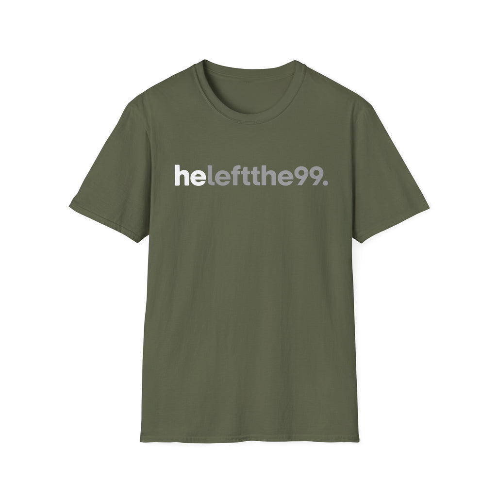 He Left The 99. T-Shirt