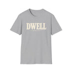 DWELL T-Shirt