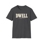 DWELL T-Shirt