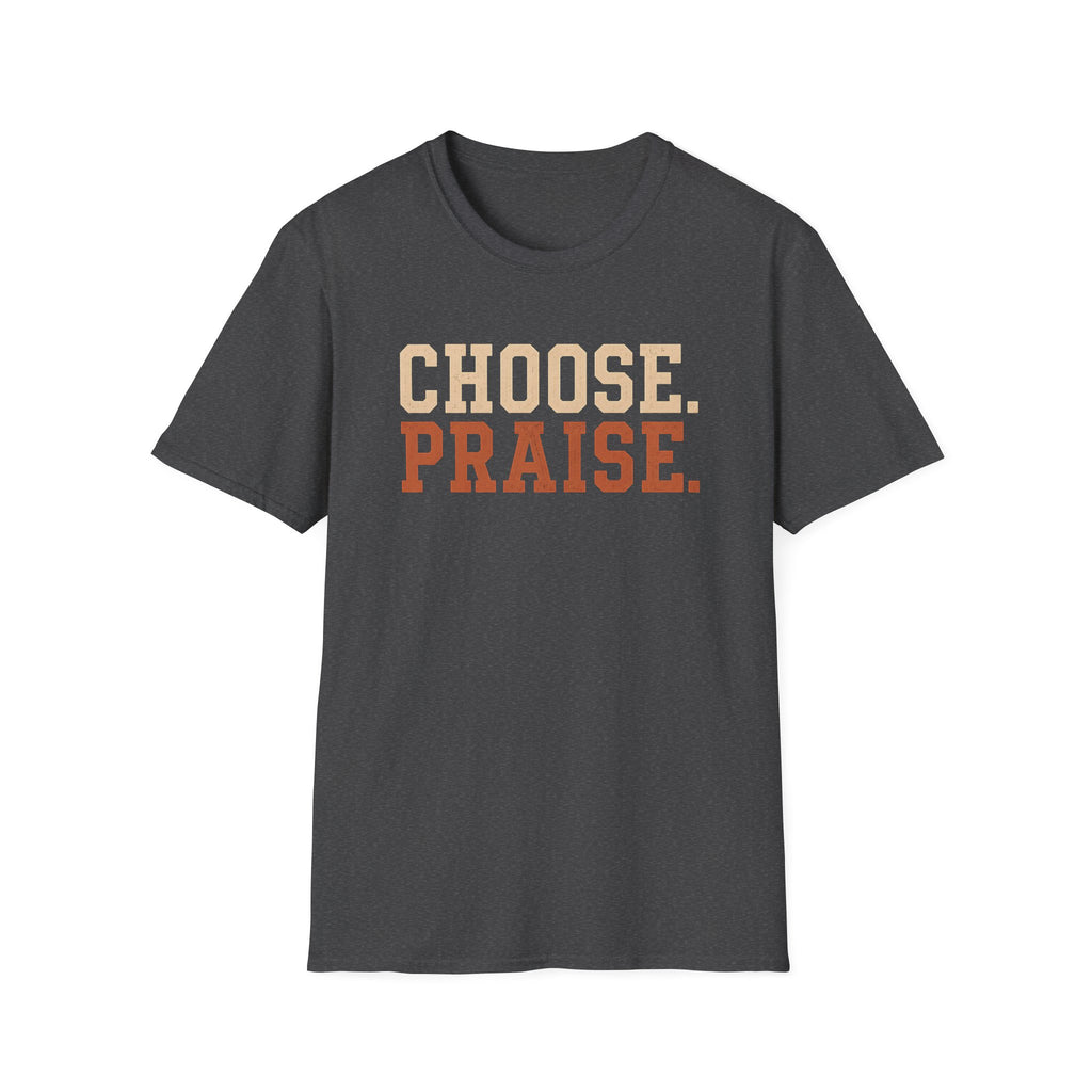 Choose Praise T-Shirt