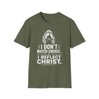 I Don't Match Energy T-Shirt