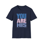 You Are His T-Shirt