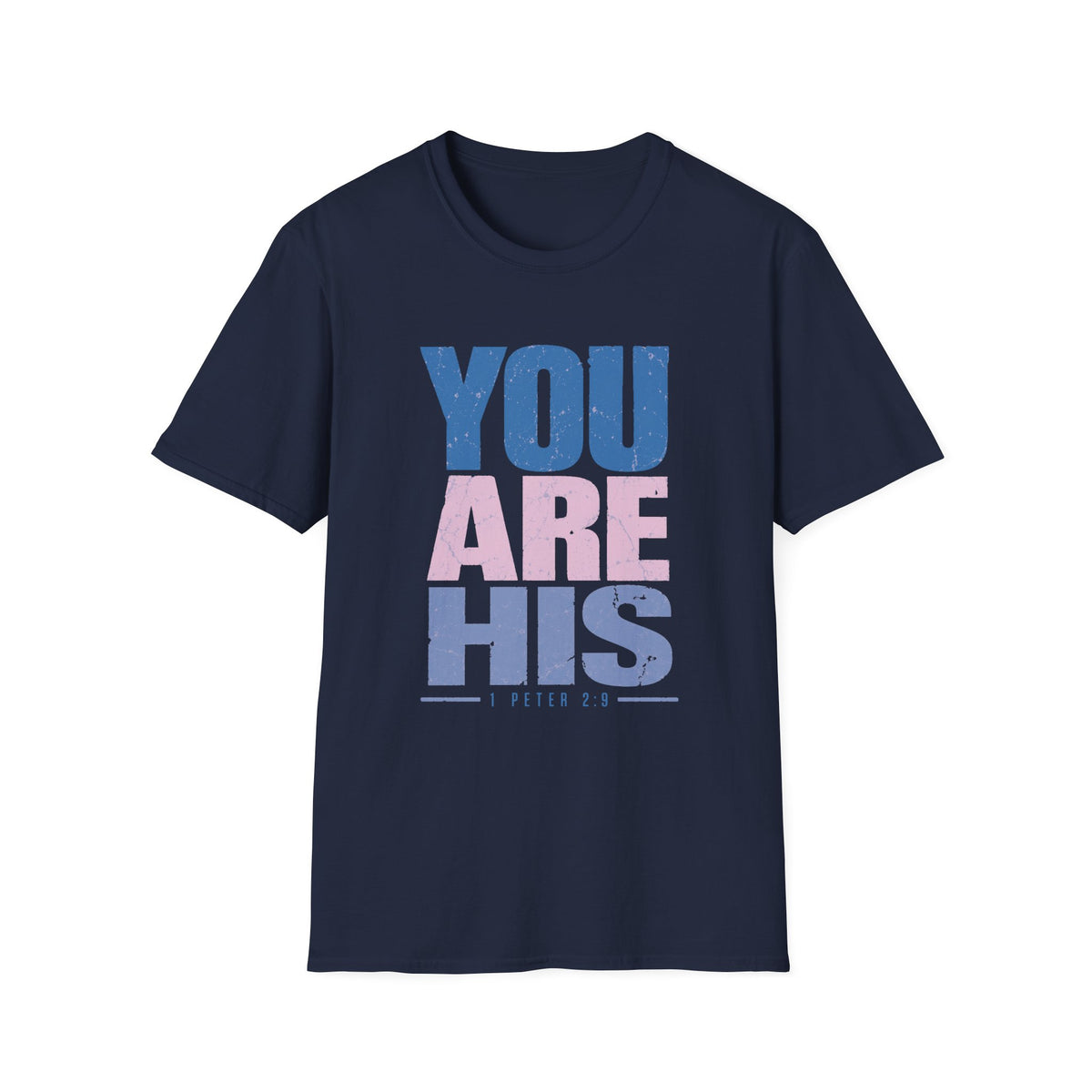 You Are His T-Shirt