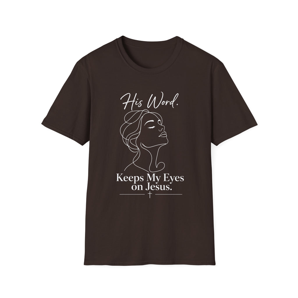His Word Keeps My Eyes T-Shirt
