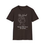 His Word Keeps My Eyes T-Shirt