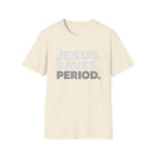 Jesus Saves Period. T-Shirt